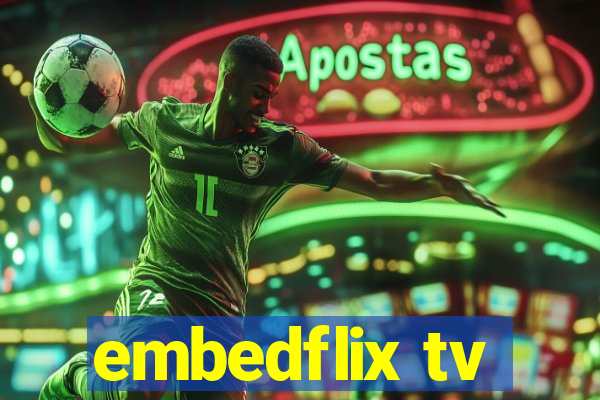 embedflix tv